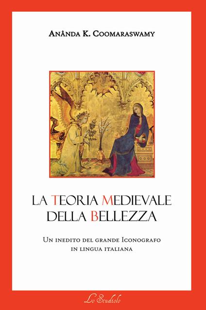 La teoria medievale della bellezza - Ananda Kentish Coomaraswamy - copertina