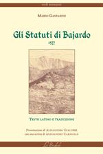Gli Statuti di Bajardo. 1577. Ediz. bilingue