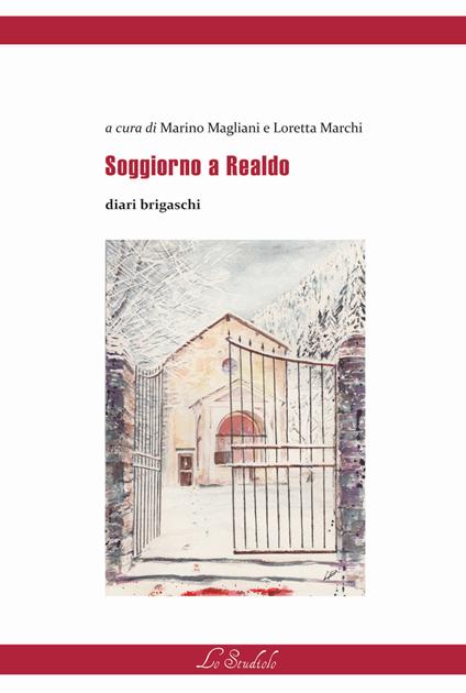 Soggiorno a Realdo. Diari brigaschi - copertina