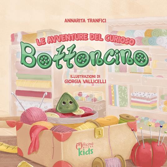 Le avventure del curioso Bottoncino. Ediz. a colori - Annarita Tranfici - copertina