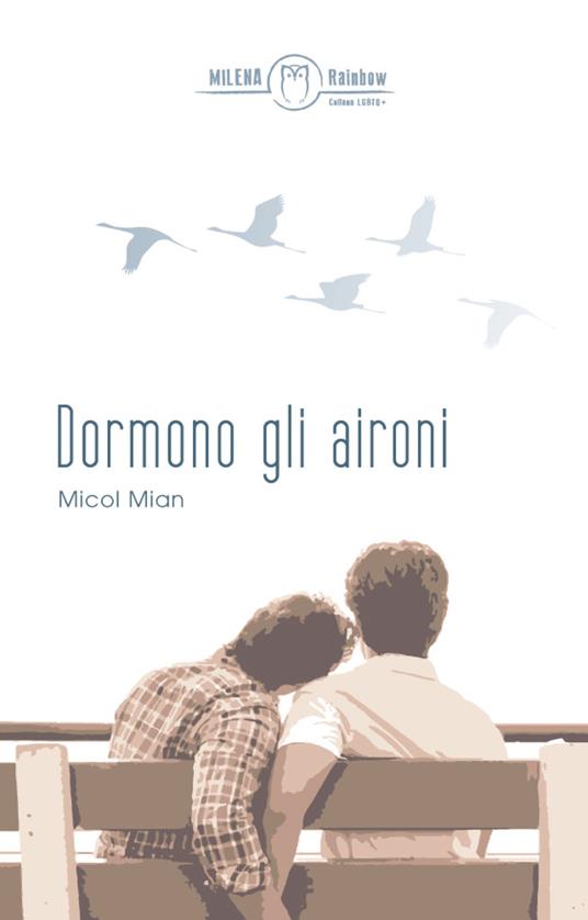 Dormono gli aironi - Micol Mian - ebook