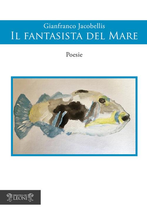 Il fantasista del mare - Gianfranco Jacobellis - copertina