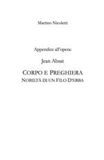 Appendice all'opera: Jean Absat. «Corpo e preghiera. Nobiltà di un filo d'erba»