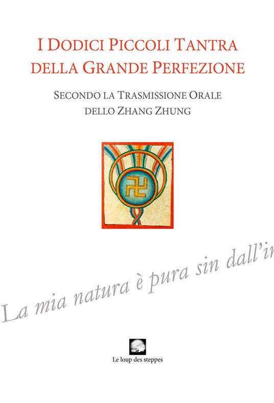 I dodici piccoli tantra della Grande Perfezione. Ediz. integrale - copertina