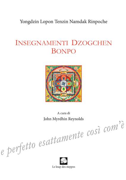 Insegnamenti Dzogchen Bonpo - Yongdzin Lopon Tenzin Namdak Rinpoche - copertina