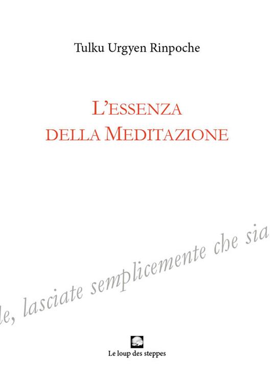 L'essenza della meditazione - Urgyen Tulku (Rinpoche) - copertina