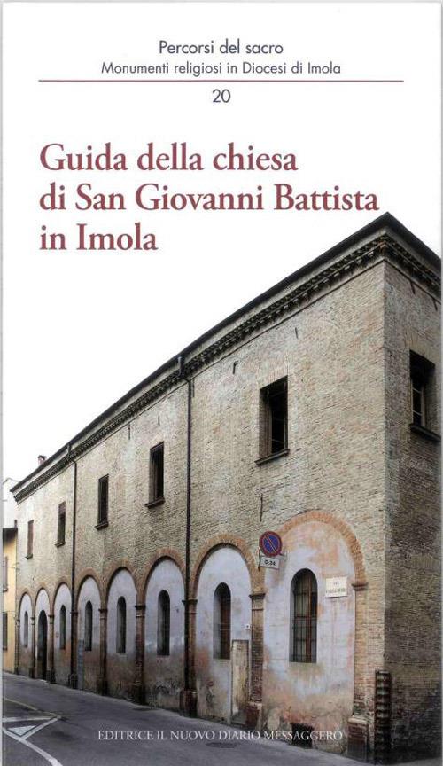 Guida della chiesa di San Giovanni Battista in Imola - Andrea Ferri,Mario Giberti,Marco Violi - copertina