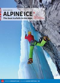Alpine Ice. Le più belle cascate di ghiaccio delle Alpi. Ediz. inglese. Vol. 1 - Mario Sertori - copertina