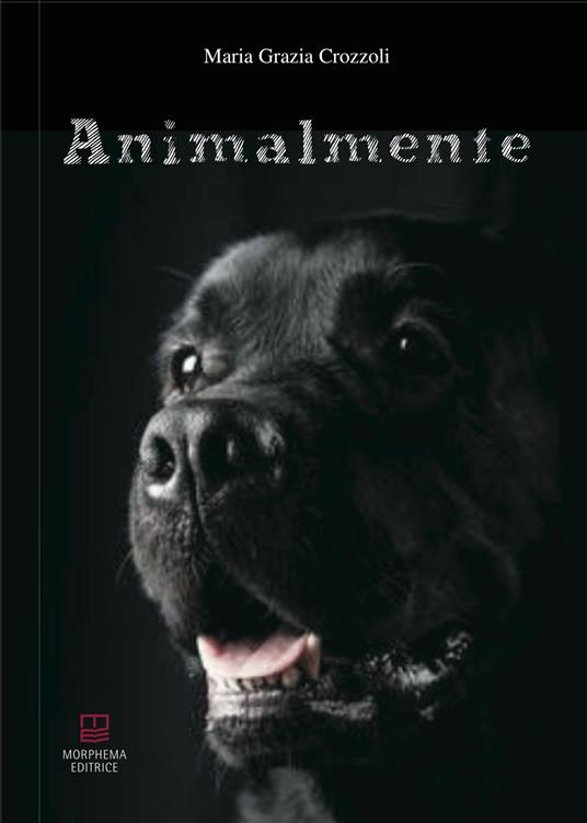 Animalmente - Maria Grazia Crozzoli - copertina