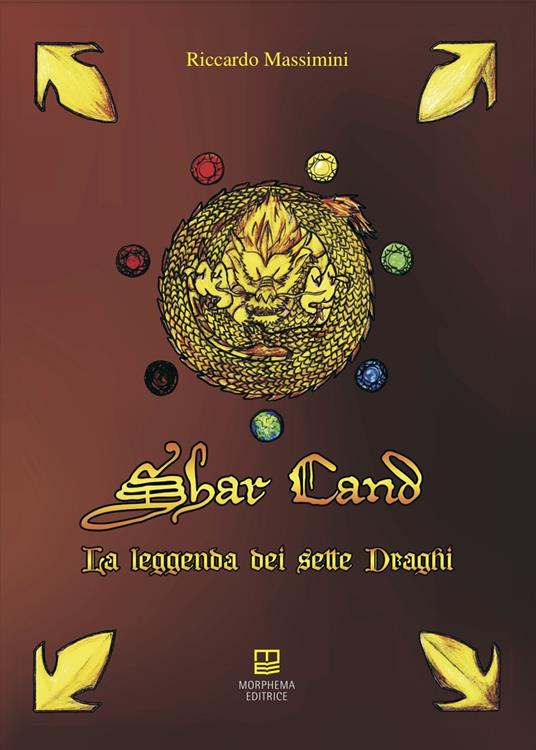 Shar Cand. La leggenda dei sette draghi - Riccardo Massimini - copertina