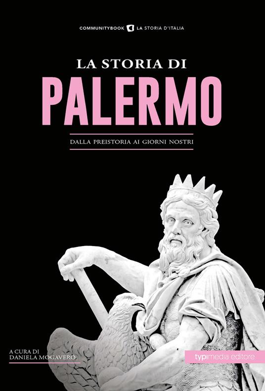 La storia di Palermo. Dalla preistoria ai giorni nostri - copertina