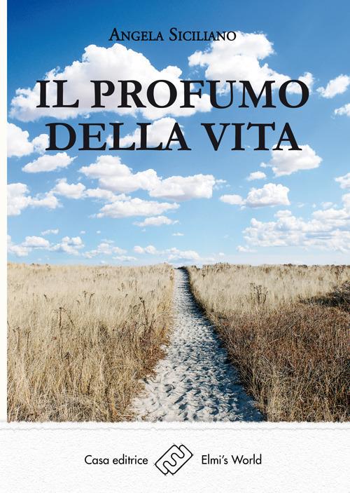 Il profumo della vita - Angela Siciliano - copertina