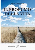 Il profumo della vita