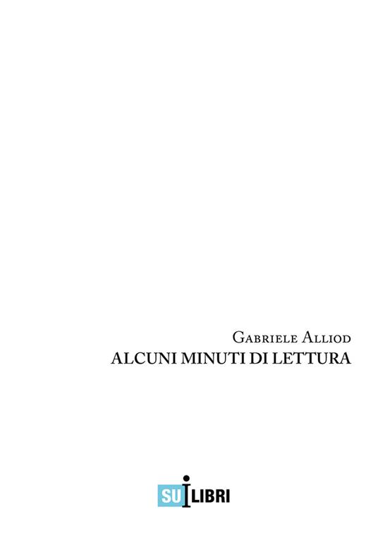 Alcuni minuti di lettura - Gabriele Alliod - ebook