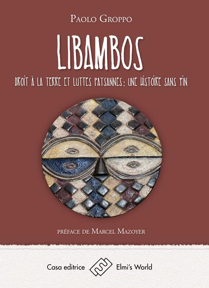 Libambos. Droit à la terre et luttes paysannes: une histoire sans fin - Paolo Groppo - copertina