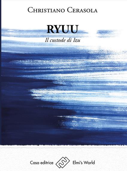 Ryuu. Il custode di Izu - Christiano Cerasola - ebook