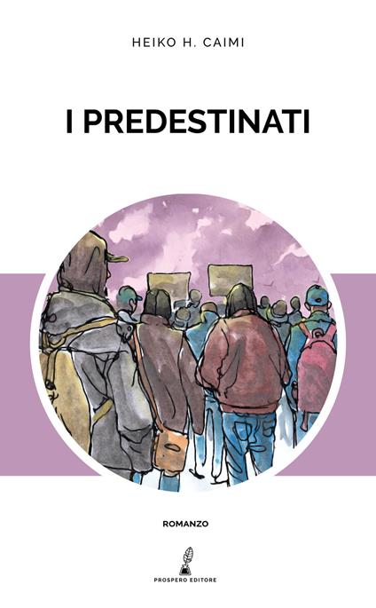 I predestinati - Heiko H. Caimi - copertina