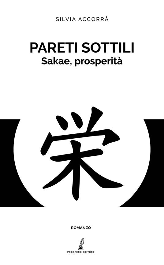 Pareti sottili. Sakae, prosperità - Silvia Accorrà - copertina