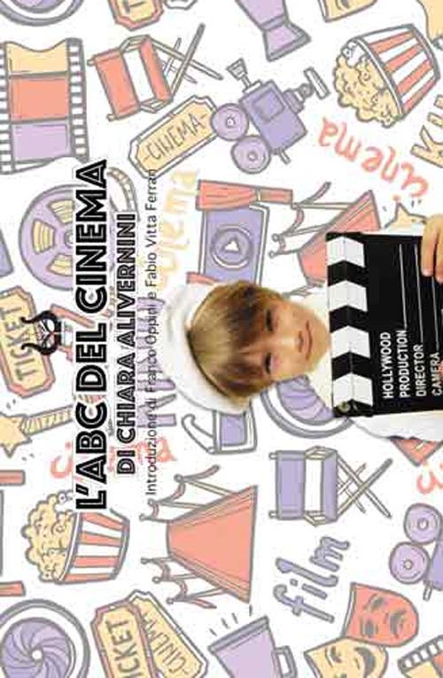 L' ABC del cinema - Chiara Alivernini - copertina