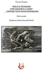 «Solo e pensoso i più deserti campi»... Eppure non sono depresso. Parte seconda