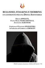 Bullismo, stalking e mobbing. Un confronto per una difesa sostenibile. Nuova ediz.