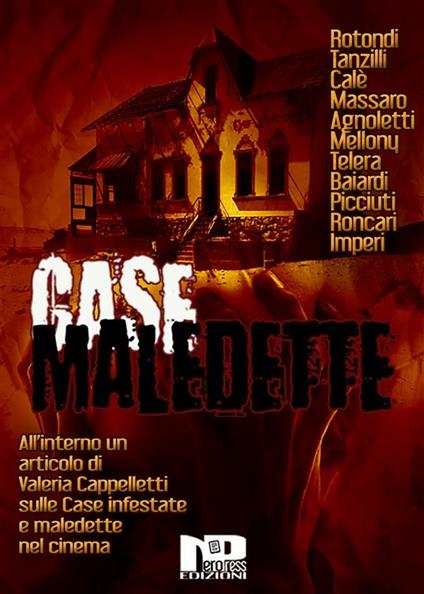 Case maledette - Giuseppe Agnoletti,Fosco Baiardi,Francesco Calè,Valeria Cappelletti - ebook