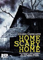 Home scary home. Case infestate e dimore maledette nel cinema horror americano dagli anni Sessanta ai Duemila