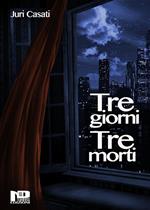 Tre giorni, tre morti