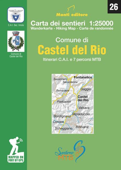 Comune di Castel del Rio. Itinerari C.A.I. e 7 percorsi MTB. Carta dei sentieri 1: 25.000. Ediz. italiana, inglese, francese e tedesco - copertina