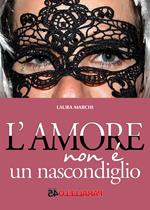 L' amore non è un nascondiglio