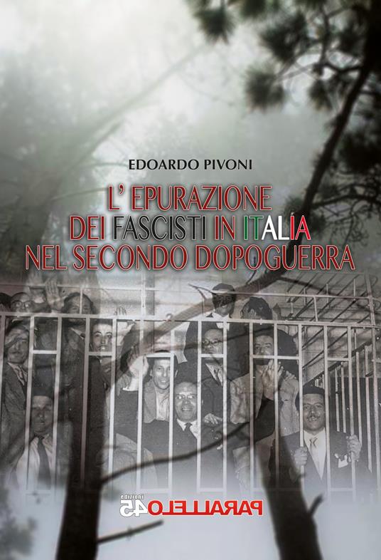 L' epurazione dei fascisti in italia nel secondo dopoguerra - Edoardo Pivoni - copertina