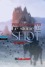 Le storie di Selot. Il credo