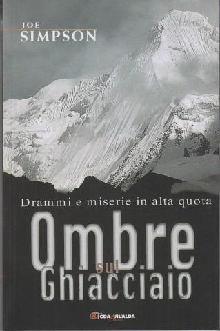 Ombre sul ghiacciaio. Drammi e miserie in alta quota - Joe Simpson - copertina