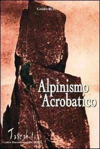 Alpinismo acrobatico - Guido Rey - 3