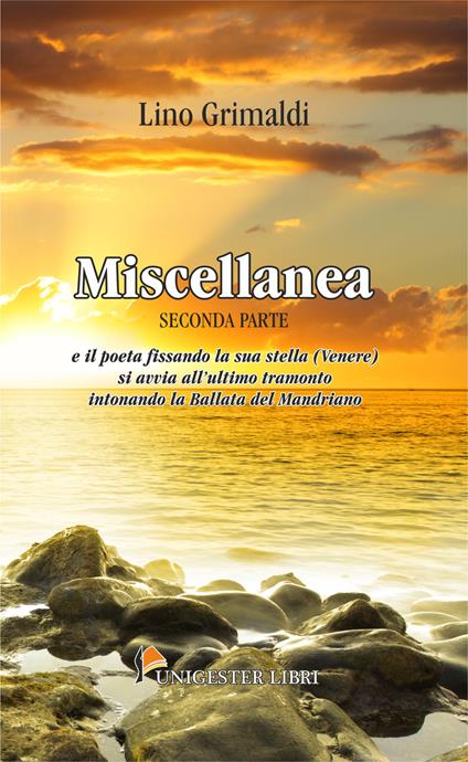 Miscellanea. E il poeta fissando la sua stella (Venere) si avvia all'ultimo tramonto intonando la ballata del mandriano. Vol. 2 - Lino Grimaldi - copertina