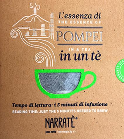 L'essenza di Pompei in un tè. Tempo di lettura: i 5 minuti di infusione-The essence of Pompeii in a tea. Reading time: just the 5 minutes needed to brew. Ediz. bilingue. Con tea bag - Felicia D'Amora - copertina