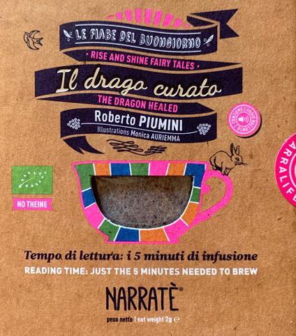 Il drago curato. Tempo di lettura: i 5 minuti di infusione-The dragon healed. Reading time: just the 5 minutes needed to brew. Ediz. bilingue. Con tea bag - Roberto Piumini - copertina