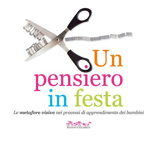 Un pensiero in festa. Le metafore visive nei processi di apprendimento dei bambini - copertina