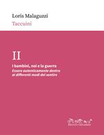 I bambini, noi e la guerra. Essere autenticamente dentro ai differenti modi del sentire