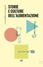 Storie e culture dell'alimentazione. Nuova ediz.