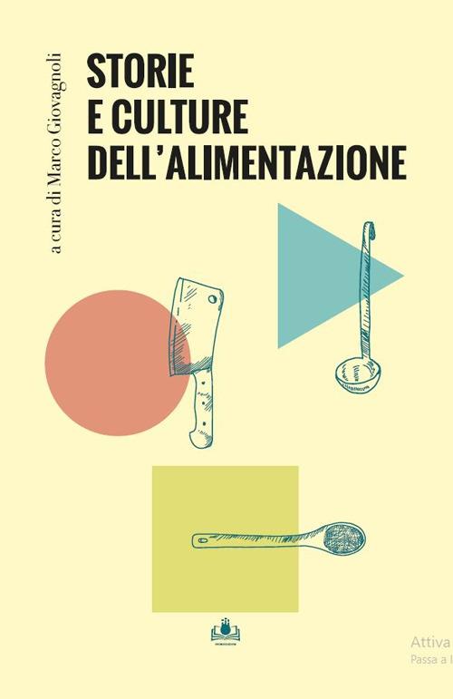 Storie e culture dell'alimentazione. Nuova ediz. - copertina