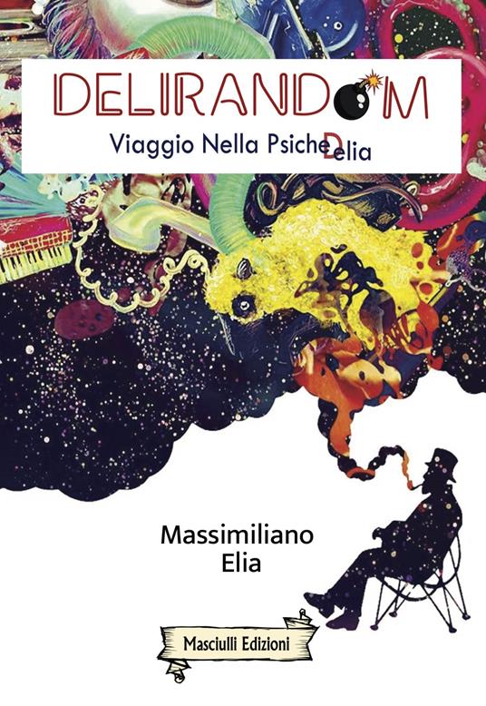 Delirandom. Viaggio nella psichedelia - Massimiliano Elia - copertina