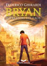 Il creatore del caos. Bryan. Vol. 5