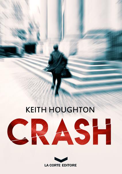 Crash - Keith Houghton,Cresti Stefano - ebook