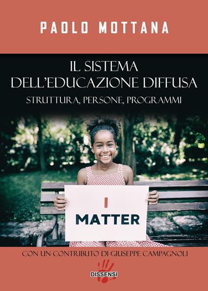 Il sistema dell'educazione diffusa. Struttura, persone, programmi - Paolo Mottana - copertina