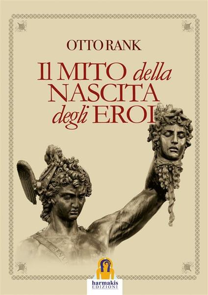 Il mito della nascita degli eroi - Otto Rank - ebook