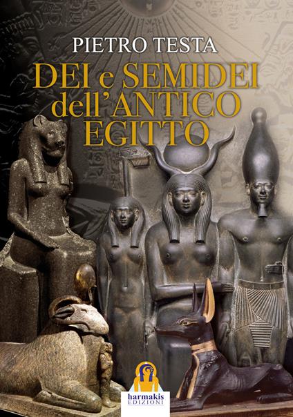 Dei e semidei dell'antico Egitto - Pietro Testa - copertina