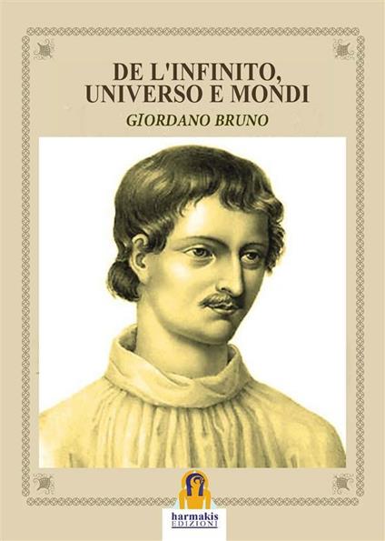 De l'infinito, universo e mondi - Giordano Bruno,Leonardo Paolo Lovari - ebook
