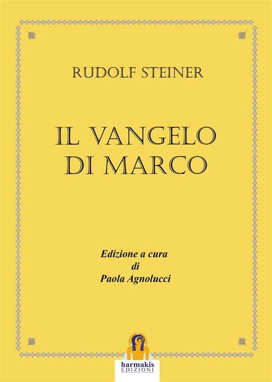 Il Vangelo di Marco - Rudolf Steiner,Paola Agnolucci - ebook