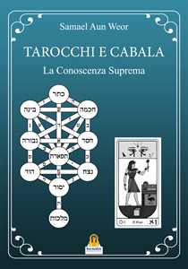 Image of Tarocchi e cabala. La conoscenza suprema. Tarot y kabala